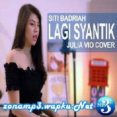 Julia Vio Lagi Syantik - Siti Badriah (Cover)
