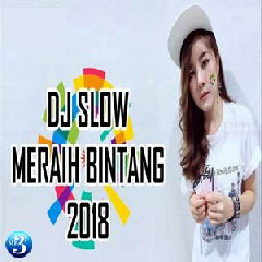 DJ Cantik Dj Slow Meraih Bintang 2018